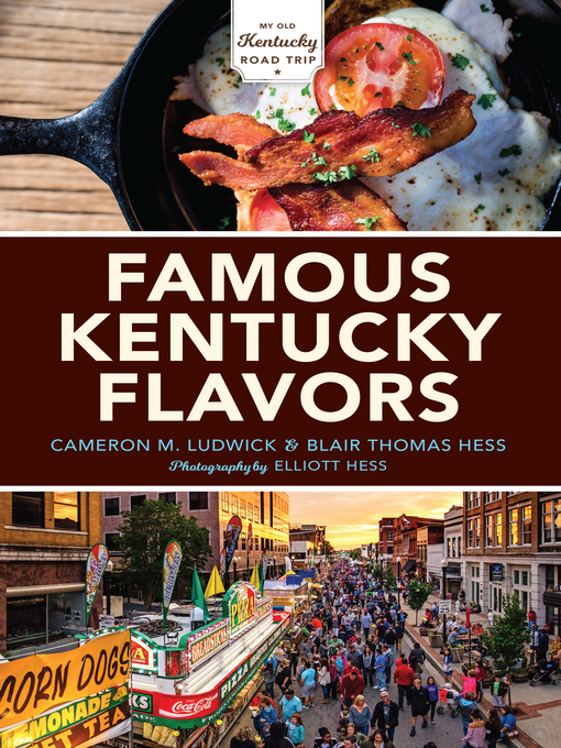 Title details for Famous Kentucky Flavors by Cameron M. Ludwick - Available